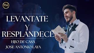 LEVANTATE Y RESPLANDECE || JOSE LAYA